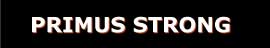 Primus Strong